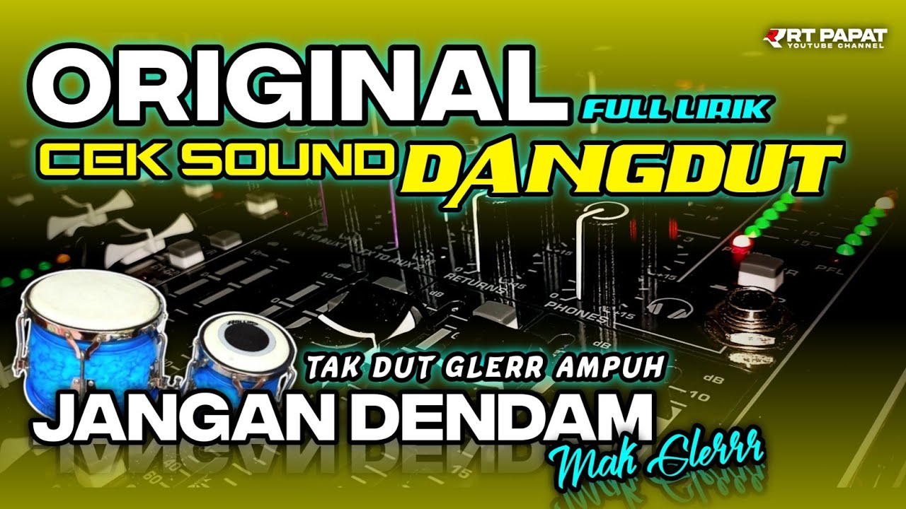 DANGDUT CEK SOUND TANPA KOPLO • JANGAN DENDAM • TAK DUT GLEER AMPUH🎶