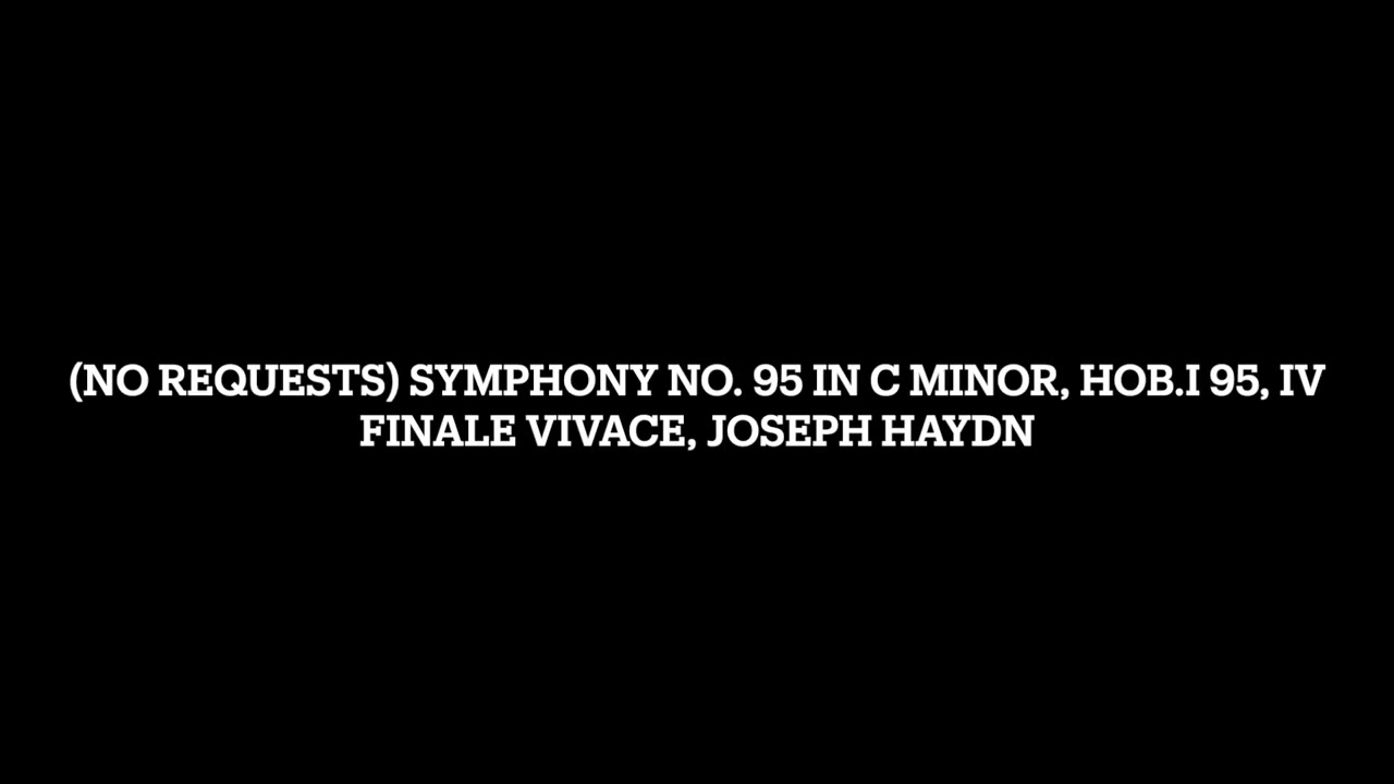 Symphony No. 95 in C Minor, Hob.I 95, IV Finale Vivace, Joseph Haydn