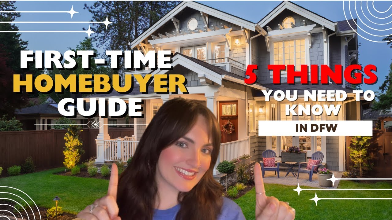 First-Time Homebuyer Guide: 5 Things You Need to Know in DFW
