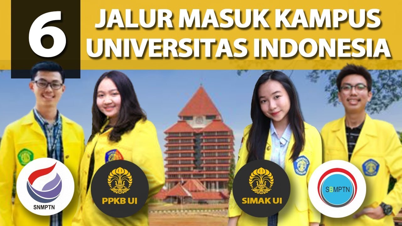 JALUR MASUK UNIVERSITAS INDONESIA!! SEMUA BISA KULIAH DI UI