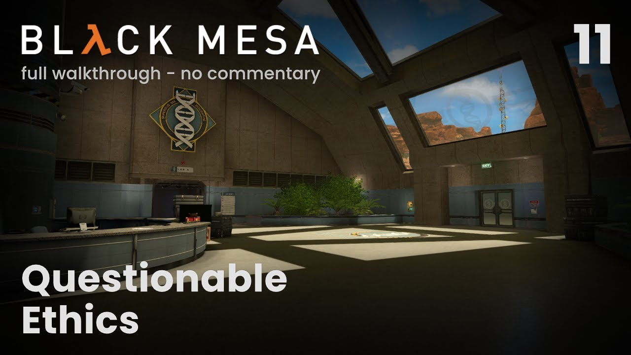 Chapter 11: Questionable Ethics | Black Mesa Full Game Walkthrough (No commentary + TIMESTAMPS)