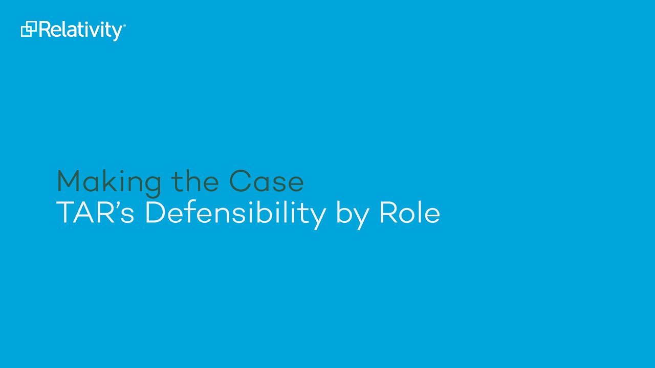 Making the Case | TAR’s Defensibility by Role