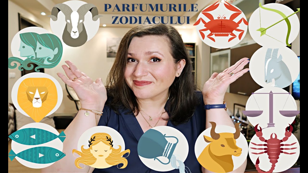 Parfumurile zodiacului - ce parfumuri se potrivesc pentru fiecare zodie
