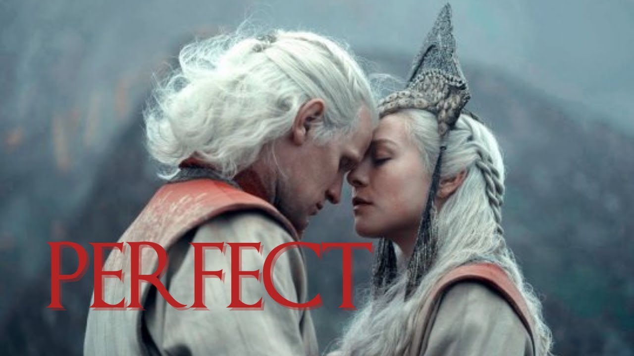 Daemon + Rhaenyra / Perfect