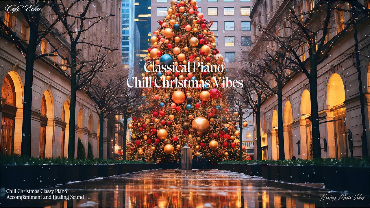 ❄️🎄 도심 속 크리스마스 트리 아래서 듣는 잔잔한 클래식 피아노Peaceful Classical Piano Under the Christmas Tree
