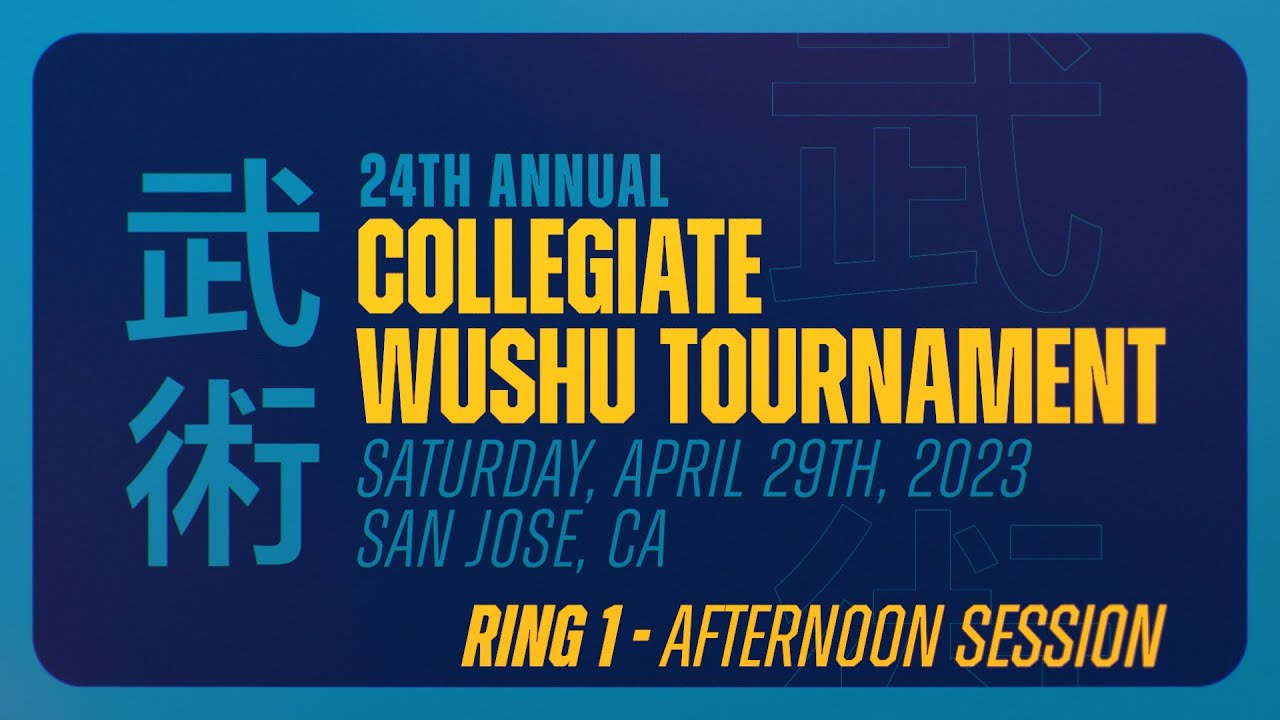 Ring 1 - Part 3 - Collegiate Wushu Tournament - Afternoon Session