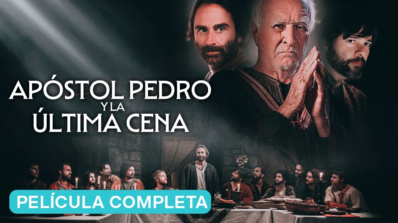 Ap&oacute;stol Pedro Y La &Uacute;ltima Cena| Pel&iacute;cula Cristiana Completa - Robert Loggia, Bruce Marchiano