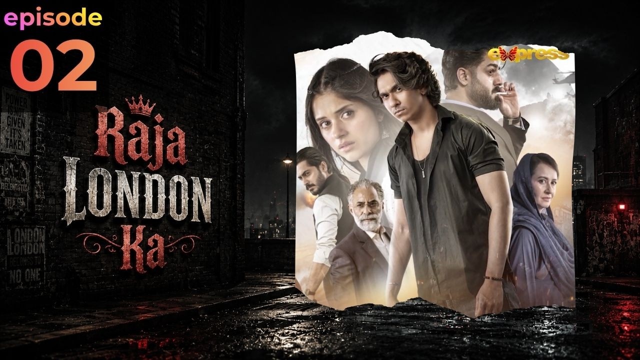 Raja London Ka Ep 02 & 01 Review | First Impressions &mdash; Is It Worth Watching?