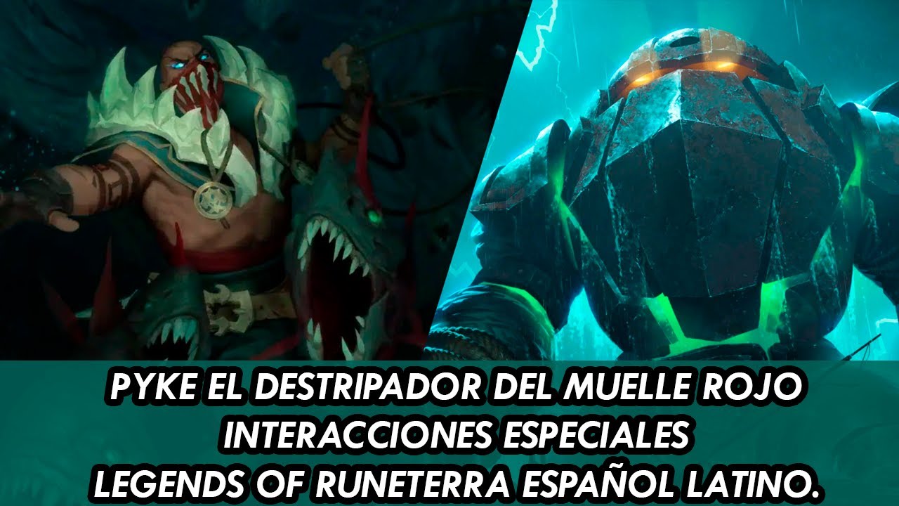 PYKE EL DESTRIPADOR DEL MUELLE ROJO INTERACCIONES ESPECIALES LEGENDS OF RUNETERRA ESPAÑOL LATINO.