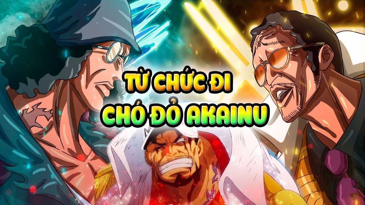 Khi Kizaru, Kuzan Thay Akainu Là Thủy Sư Đô Đốc Hải Quân