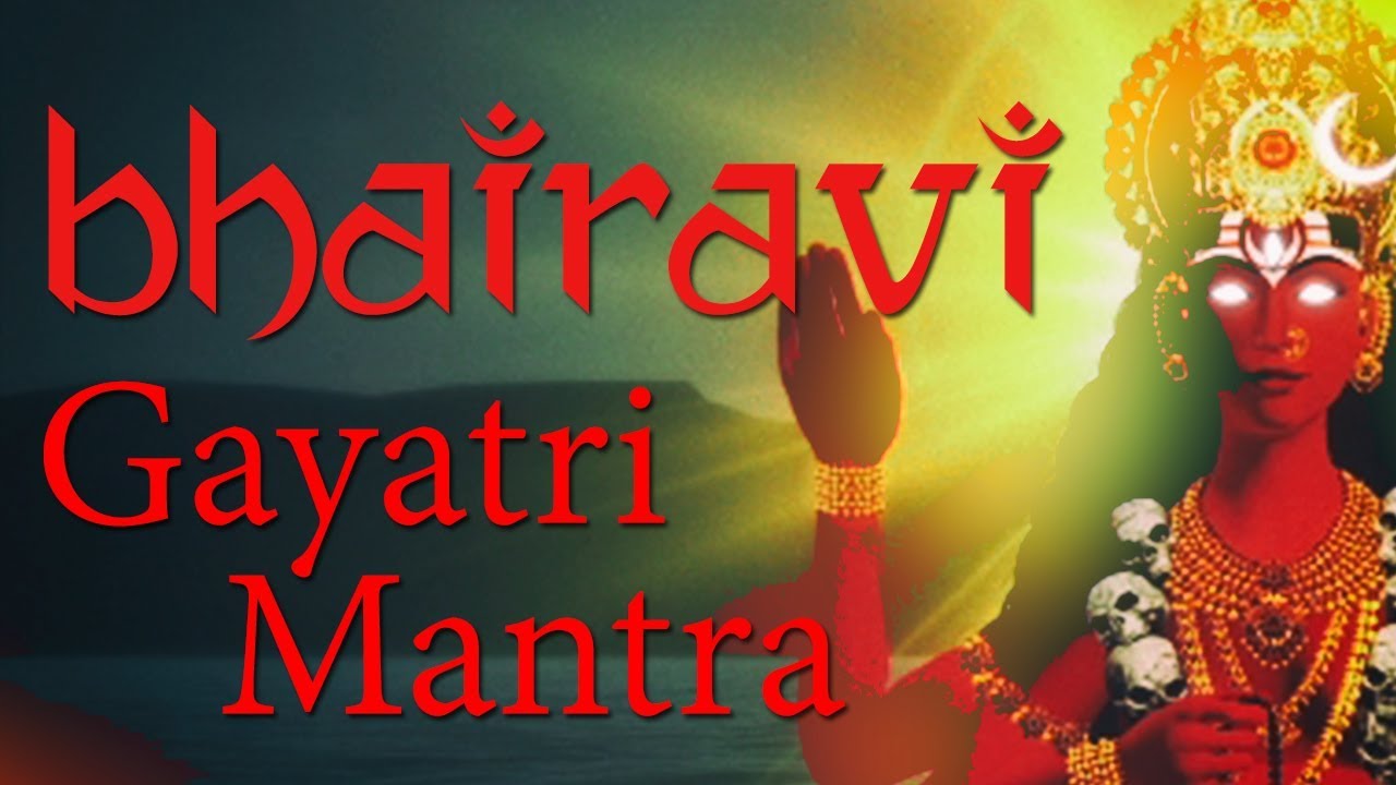 Bhairavi Gayatri Mantra | Gayatri Mantra of Goddess Bhairavi | 108 Times
