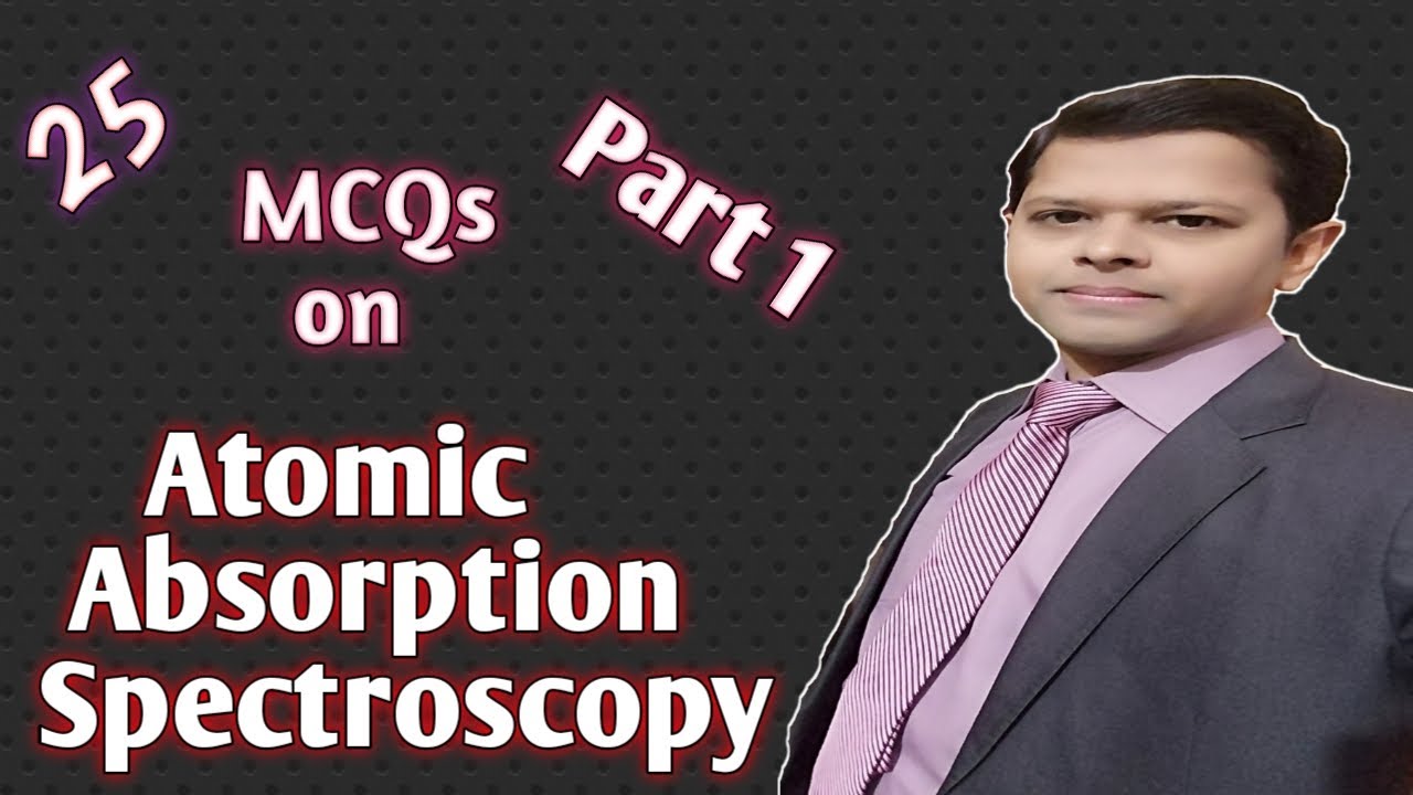 MCQs || Atomic Absorption Spectroscopy || Part 1 || AAS