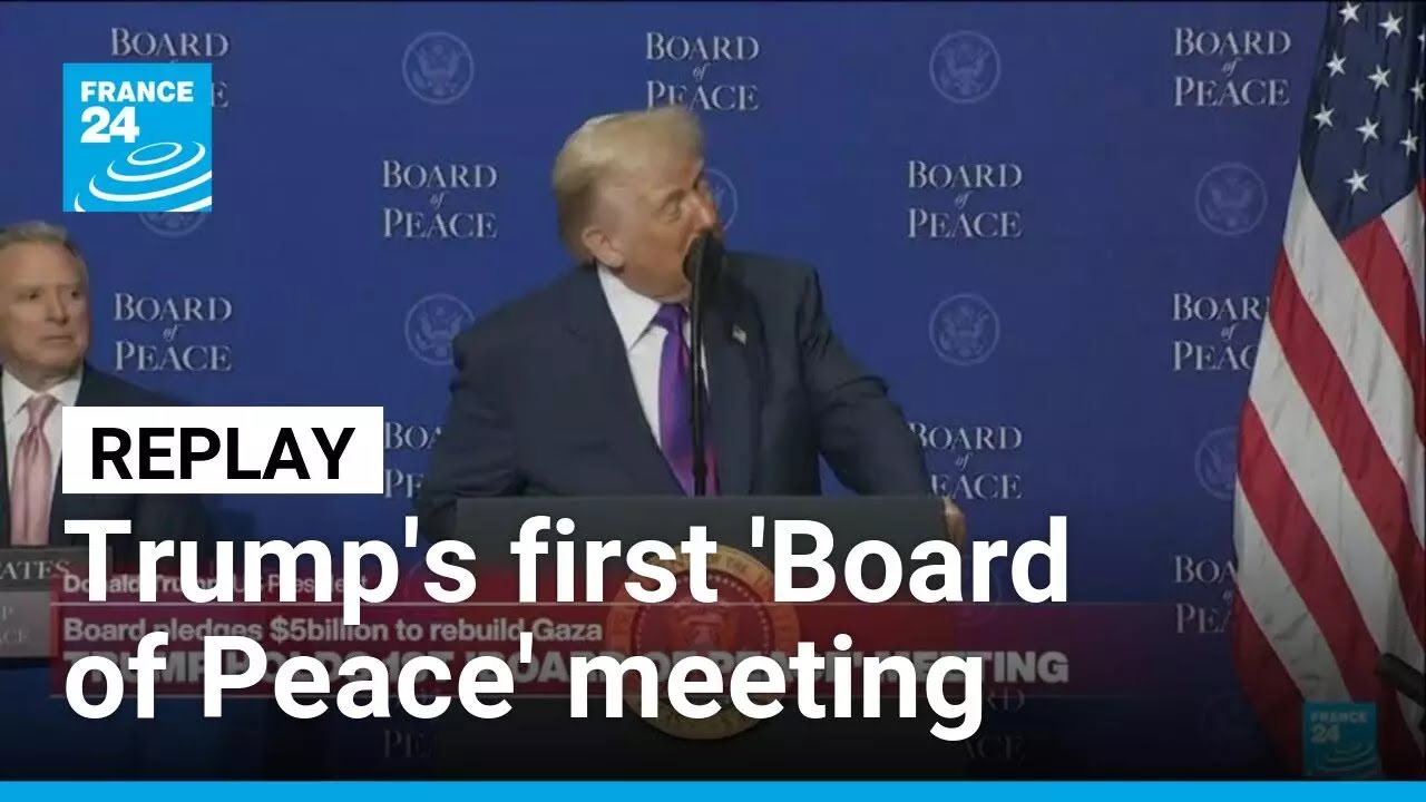 REPLAY: Trump holds first 'Board of Peace' meeting • FRANCE 24 English