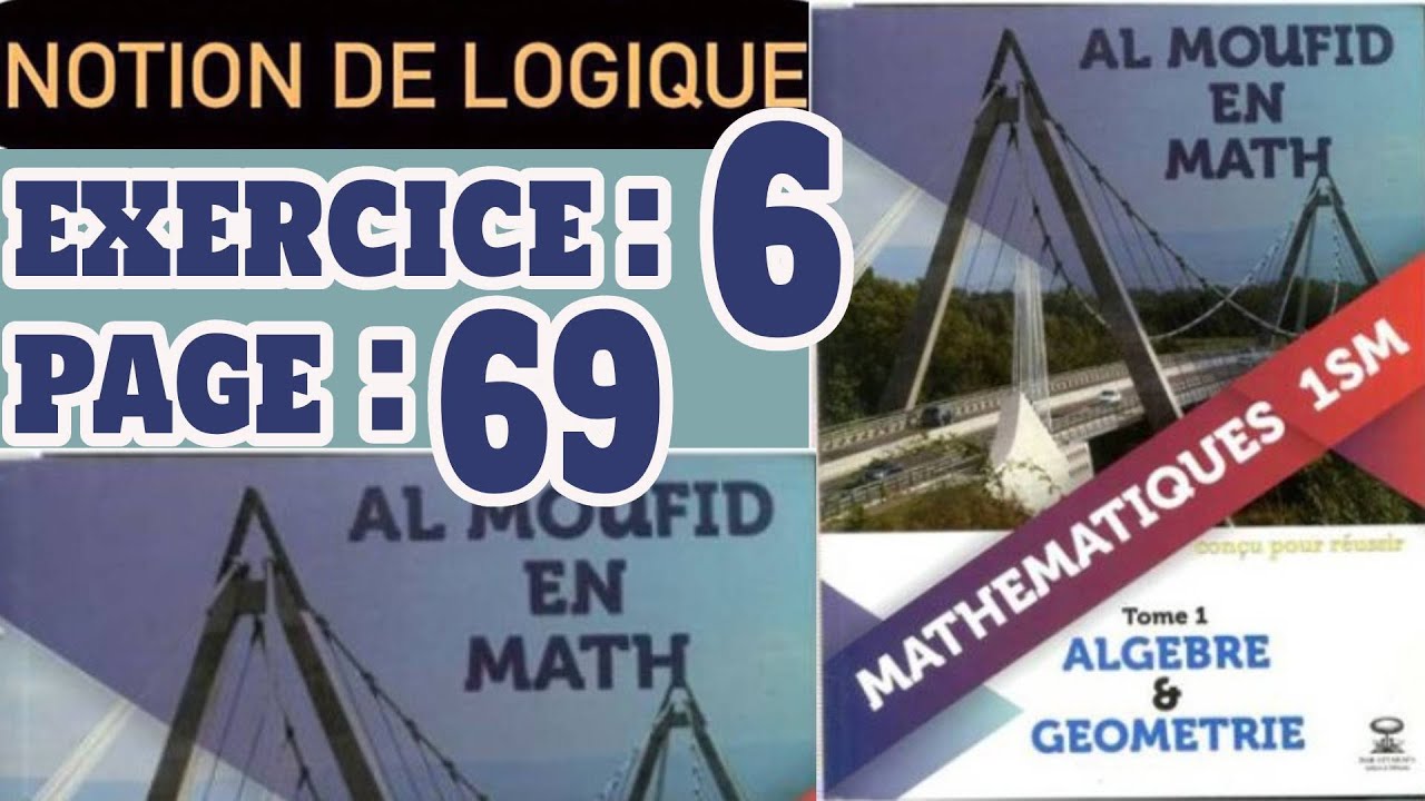 Al moufid en mathématique 1Année Bac sciences math page 69 ex 6 Notion de ligique