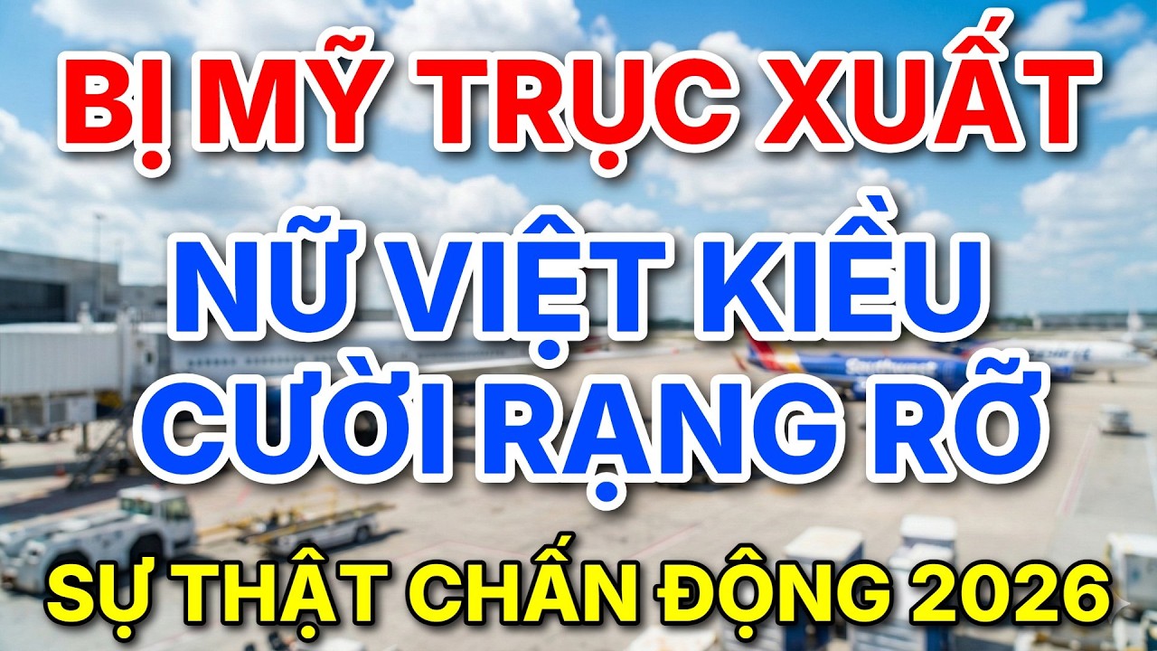 SỰ THẬT CHẤN ĐỘNG 2026!! NỮ VIỆT KIỀU VUI SƯỚNG KHI NHẬN TIN BỊ TRỤC XUẤT TỪ CHÍNH PHỦ MỸ!!| VN81