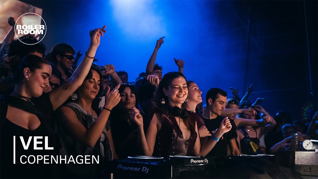 Vel | Boiler Room: Copenhagen