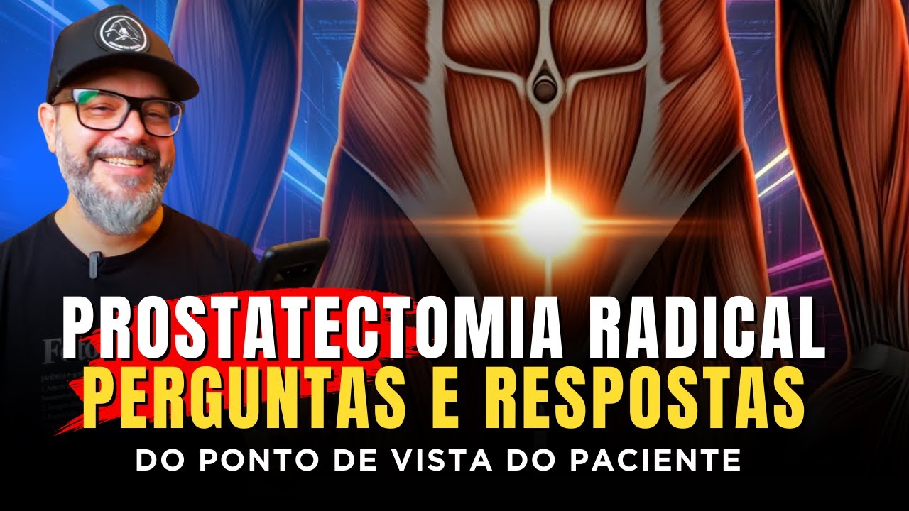 A Verdade Surpreendente Sobre a Recuperação da PROSTATECTOMIA