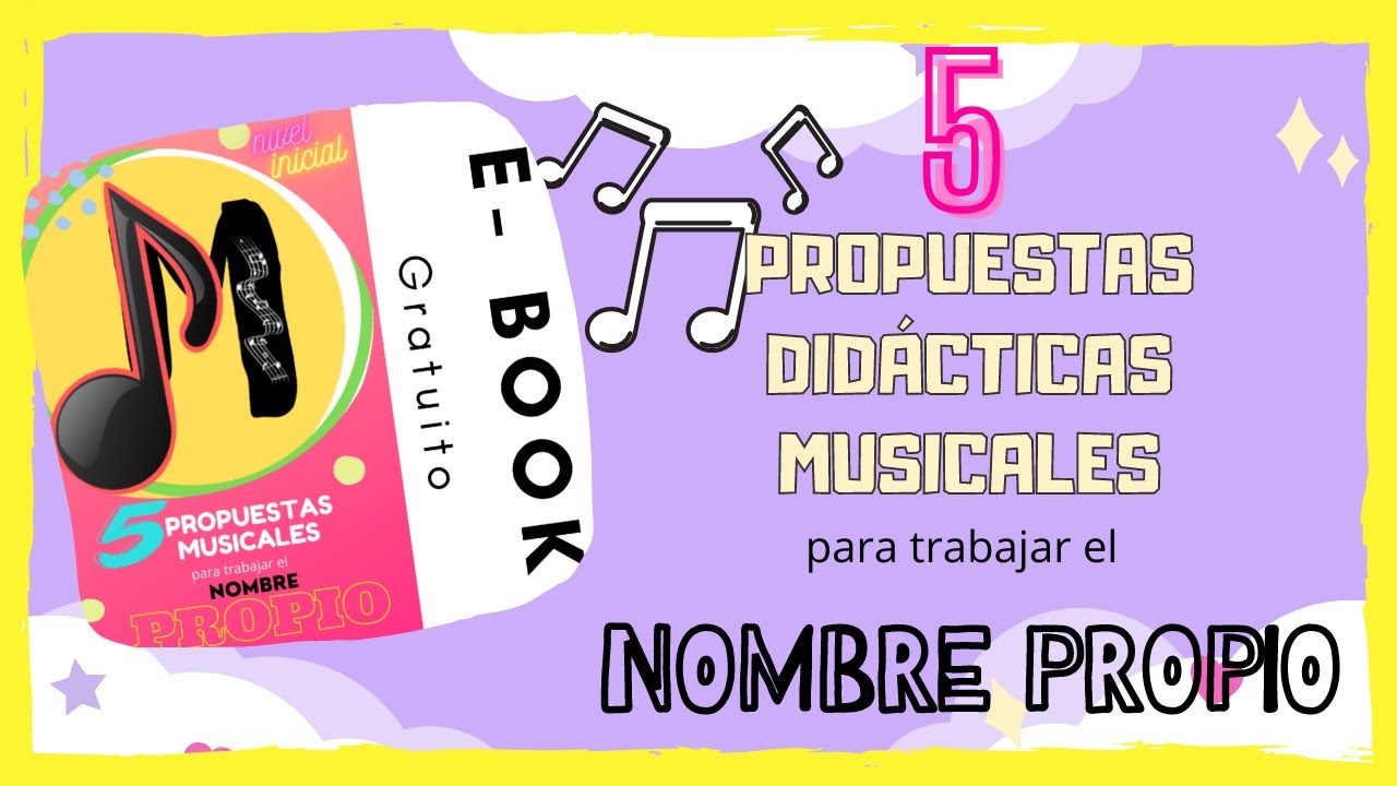 5 PROPUESTAS MUSICALES PARA EL NOMBRE PROPIO | #inicial #jardin #nombrepropio #musica #pedagogia