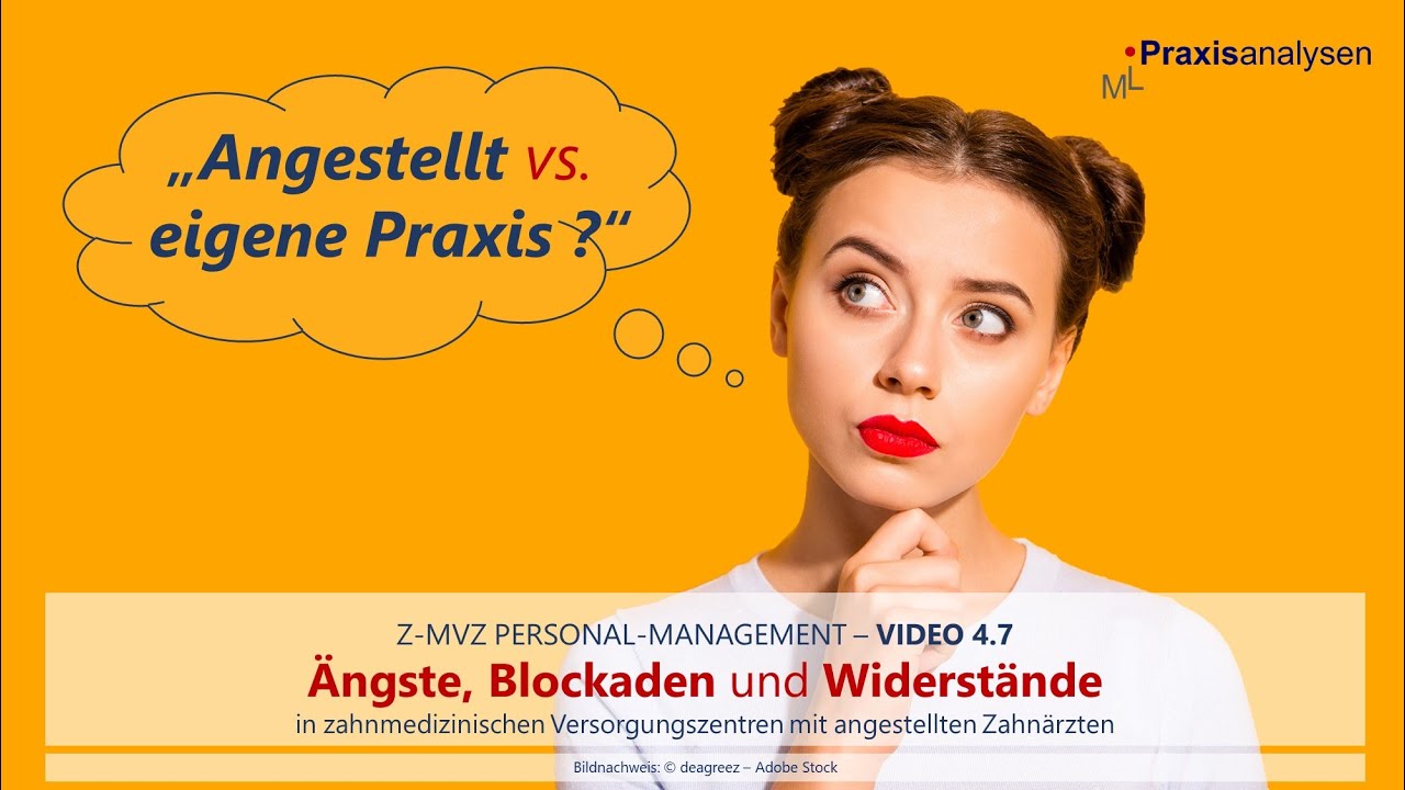 Eigene Praxis gr&uuml;nden oder besser Anstellung als Zahnarzt im Z-MVZ? Teil 4.7 [Personal Management]