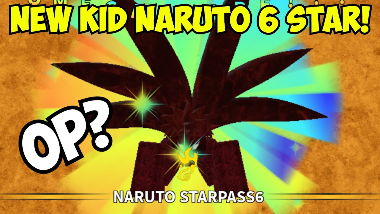 New Kid Naruto 6 Star is INSANE!