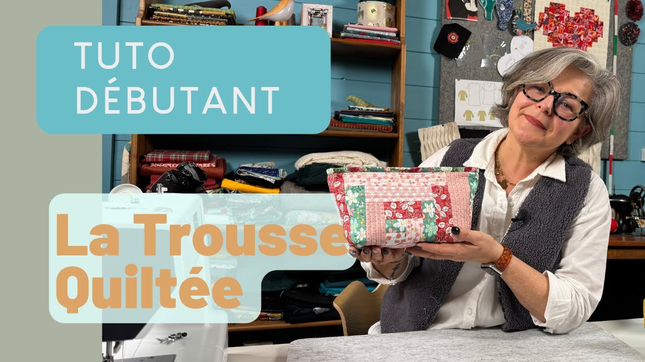 Coudre une trousse quiltée | Sew a Quilted Pouch
