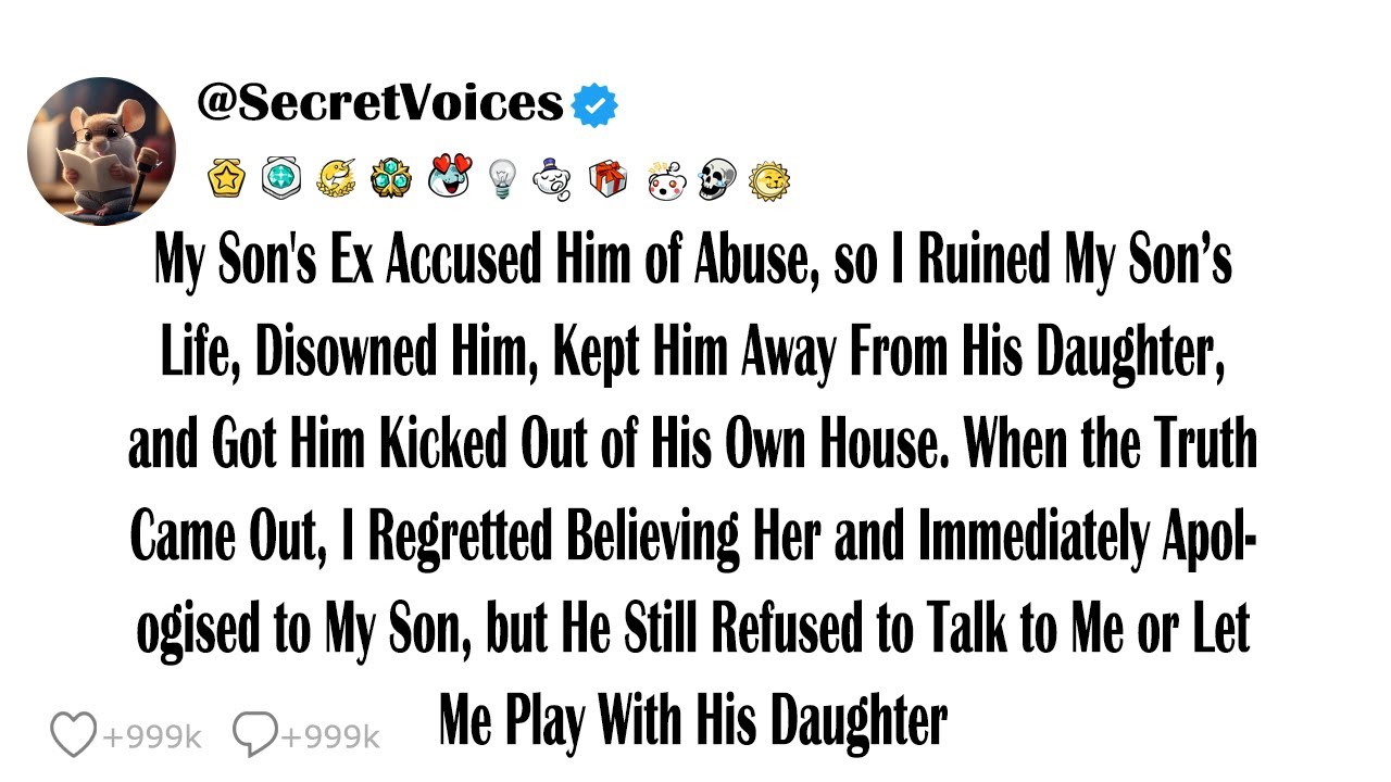 My Son's Ex Accused Him of Abuse, so I Ruined My Son’s Life, Disowned Him, Kept Him Away From His...
