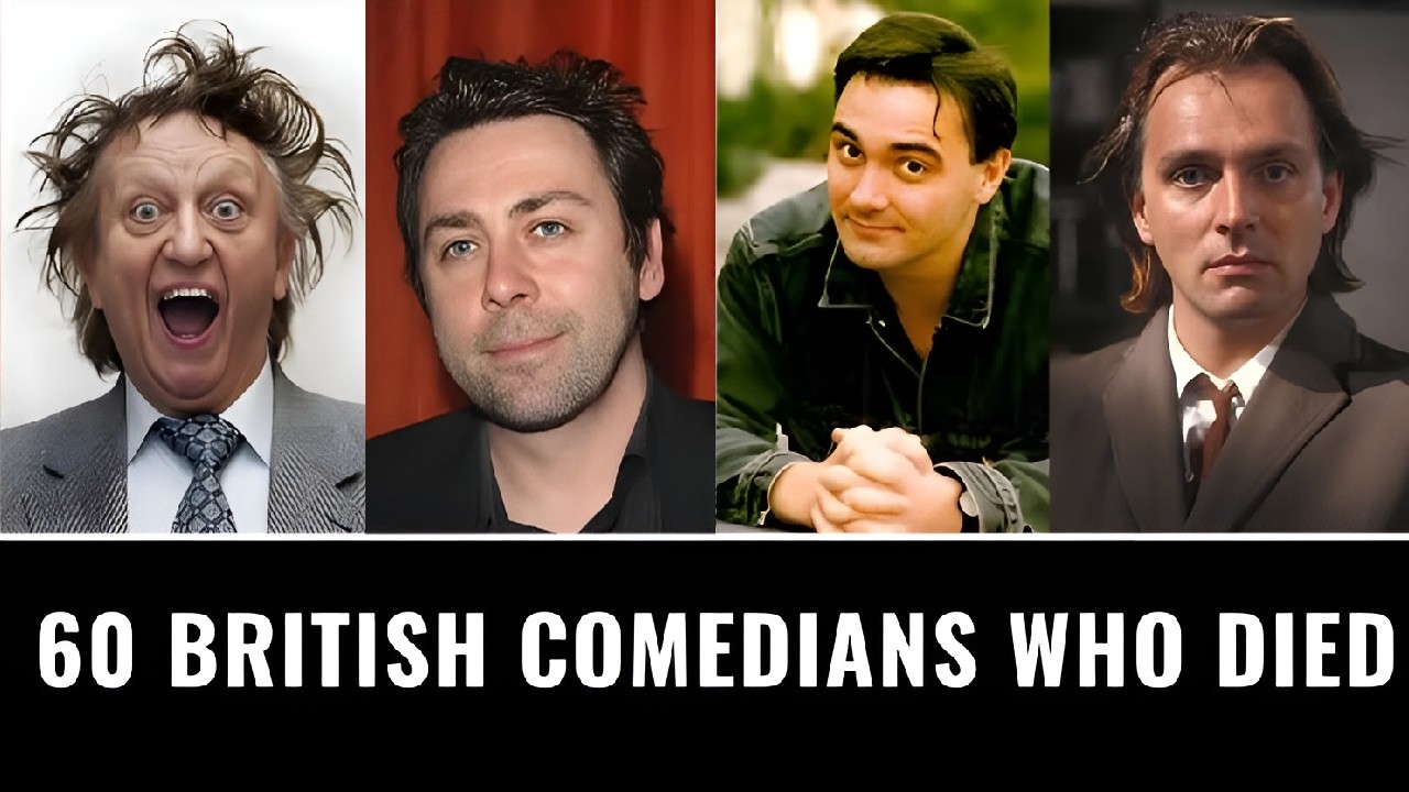 60 British Comedians Who Died