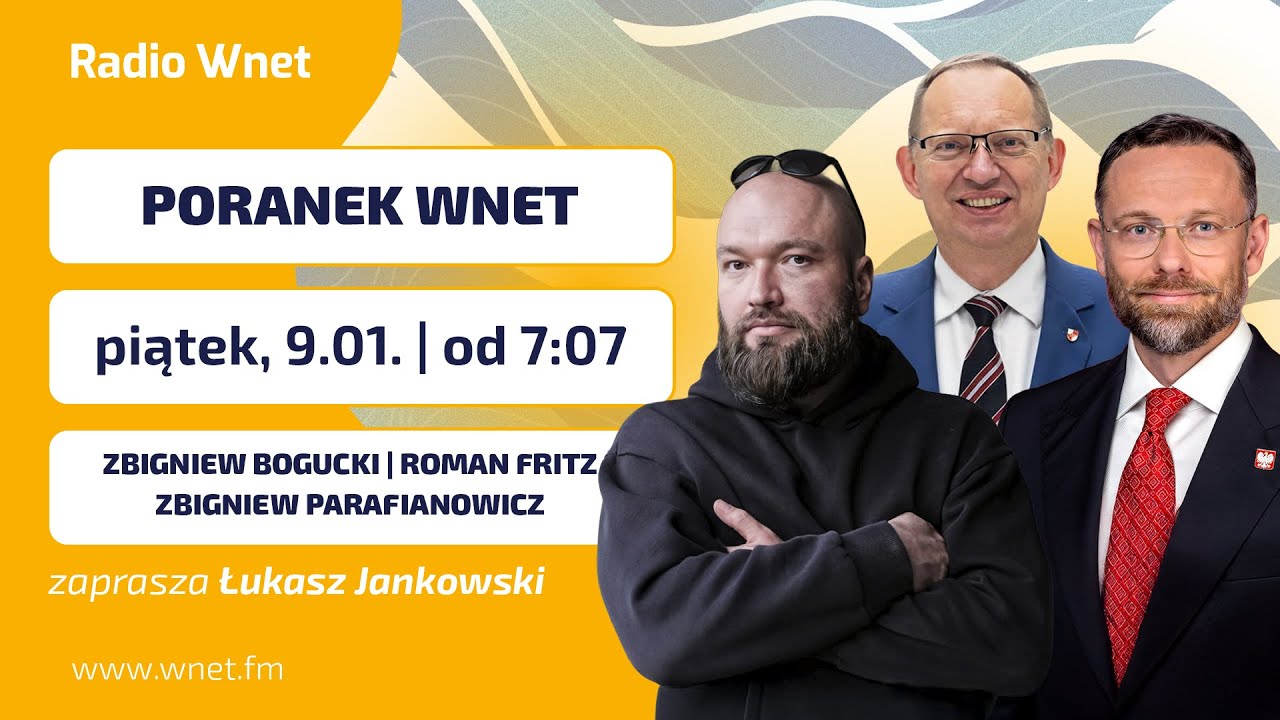 Poranek Wnet - 09.01.2026: Zbigniew Bogucki, Roman Fritz | Prowadzi: Łukasz Jankowski