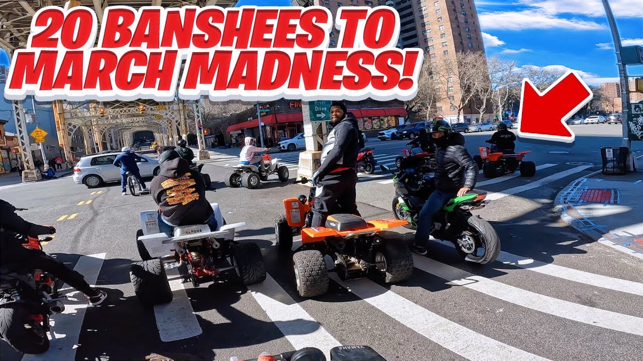 We Brought 20 Banshees To March Madness! *NYC Rideout*