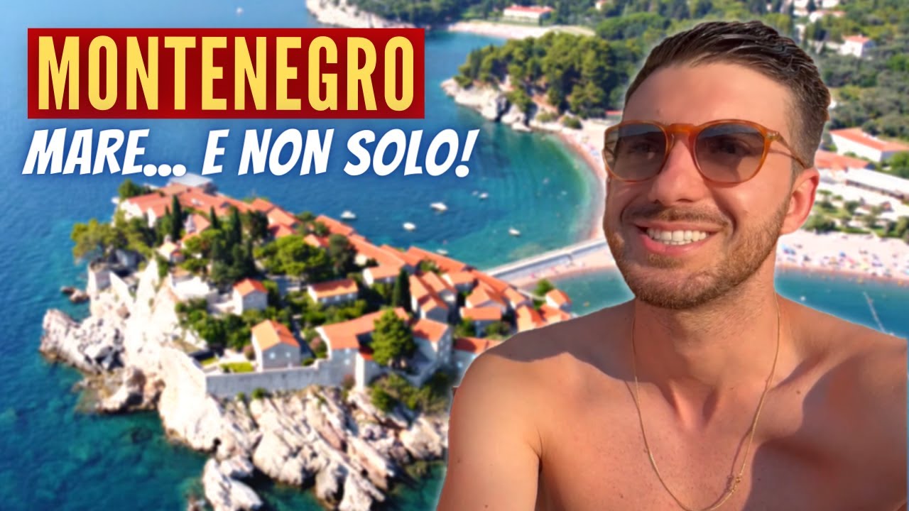 VACANZA AL MARE in Montenegro tra Budua, Santo Stefano e Cattaro!