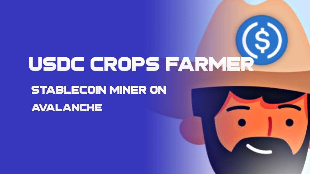 USDC Crops Farmer | Forced compounding miner on an AVAX stablecoin