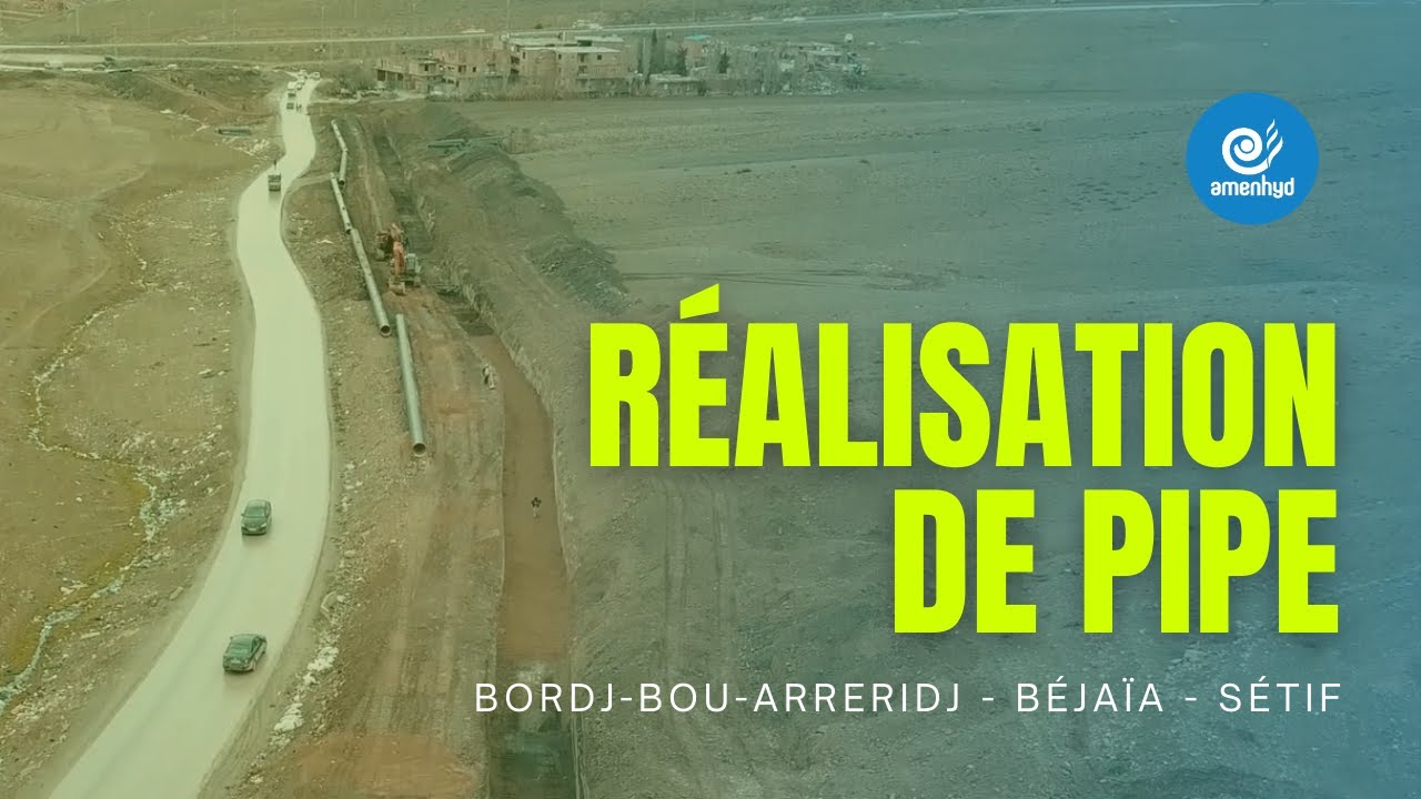 R&eacute;alisation de pipe au niveau Bordj-Bou-Arreridj, S&eacute;tif, B&eacute;jaia