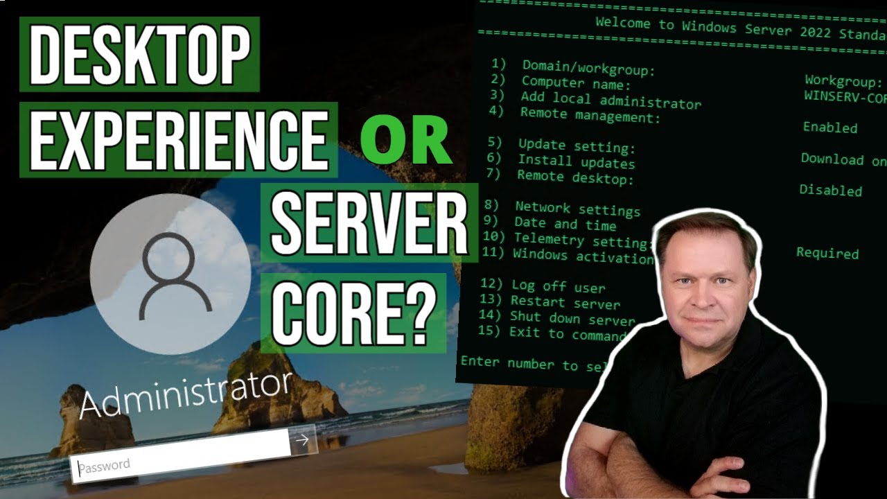 Installing Windows Server with Desktop Experience vs Server Core - A Side by Side Comparison