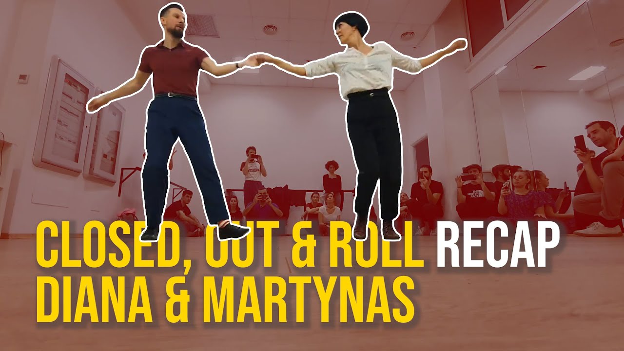 Closed, Out & Roll | Lindy Hop recap with Diana & Martynas
