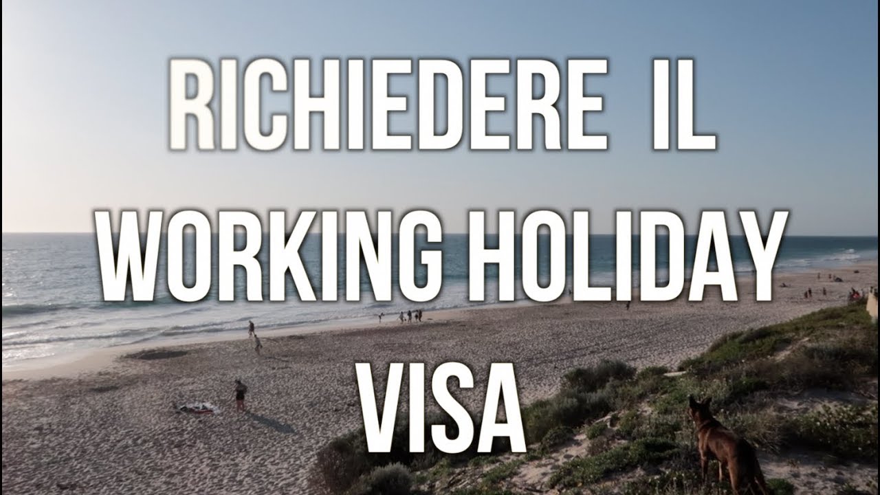 Vi aiuto a applicare per il Working Holiday Visa in Australia - WHV passo a passo