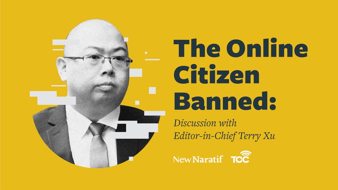 The Online Citizen Banned: Discussion with Editor-in-Chief Terry Xu