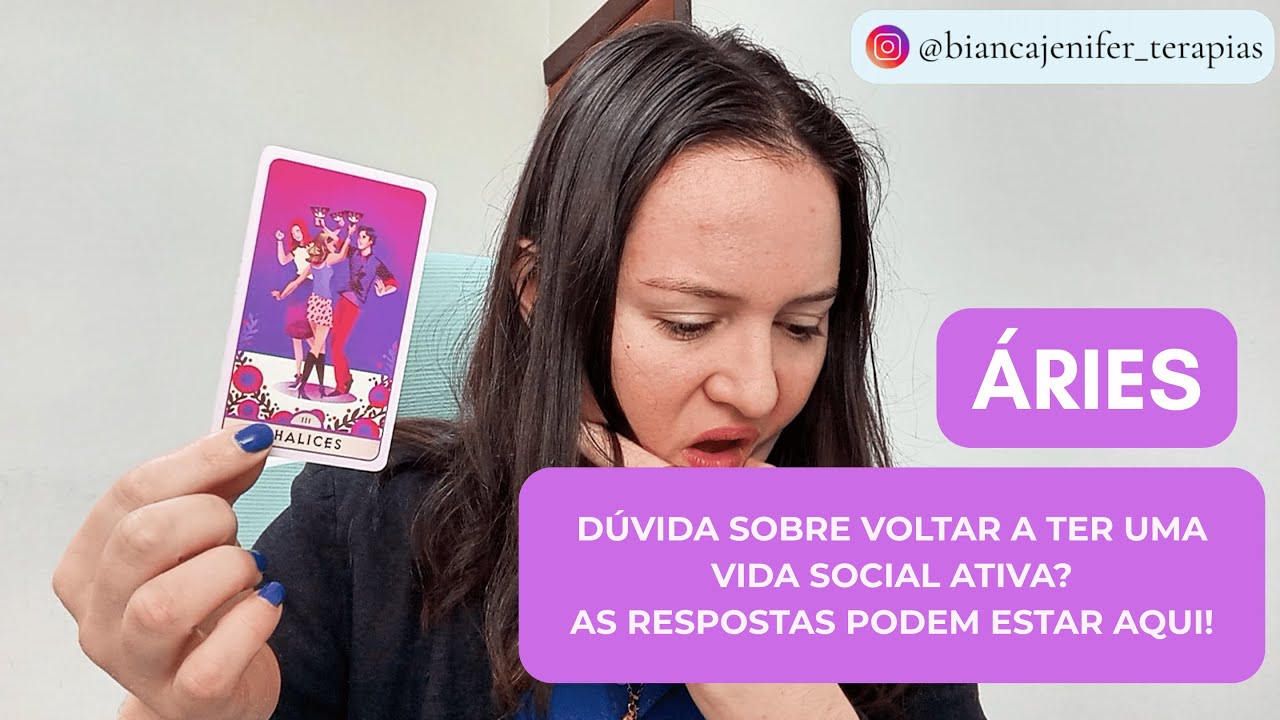 ÁRIES - DÚVIDAS SOBRE VOLTAR A TER UMA VIDA SOCIAL ATIVA? AS RESPOSTAS PODEM ESTAR AQUI!