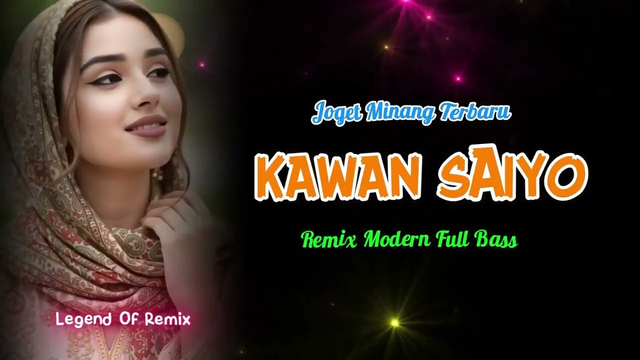 KAWAN SAIYO – Remix Modern Full Bass 2026 | Lagu Joget Minang Terbaru Viral TikTok