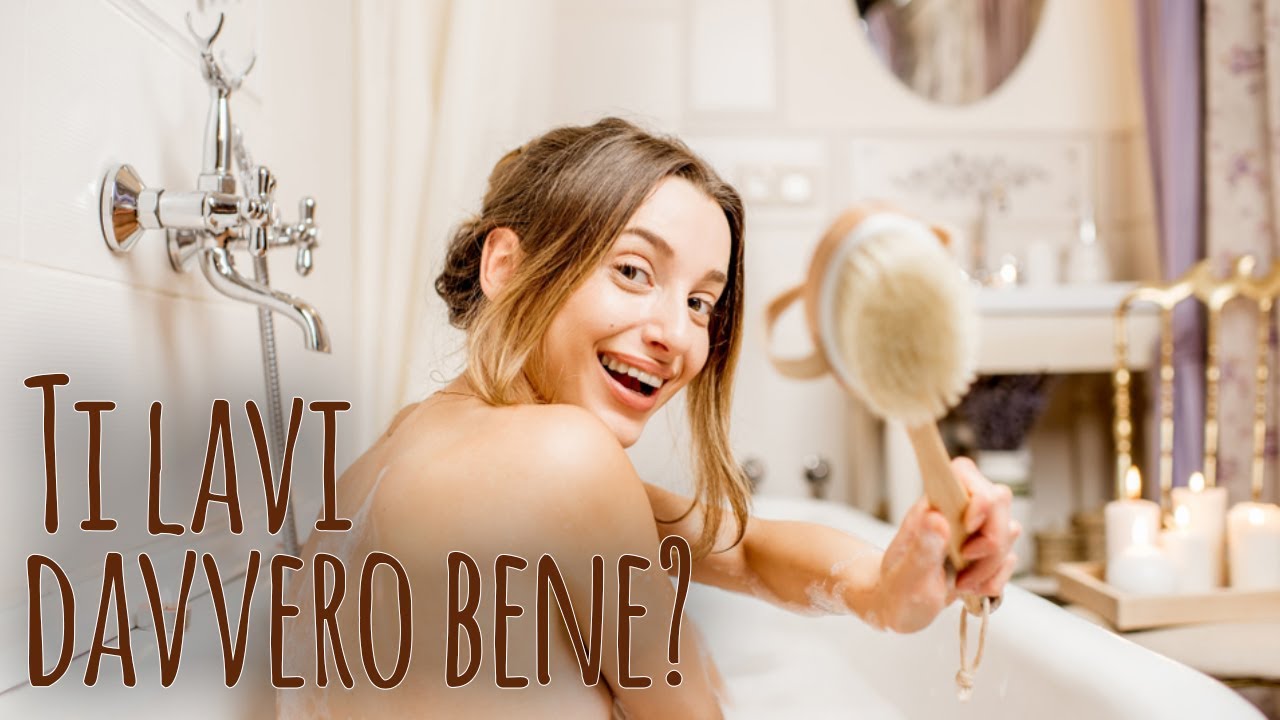 8 parti del corpo che non sappiamo lavare