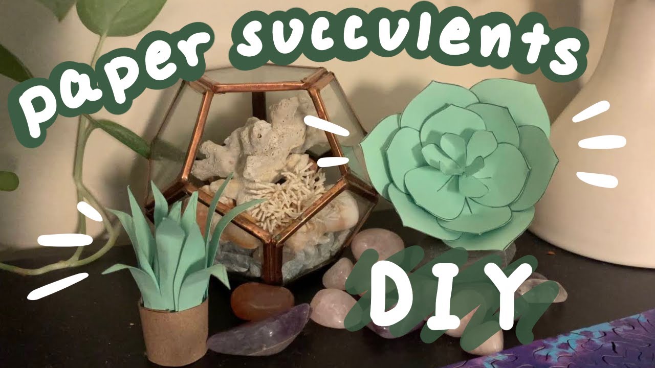 HOW TO MAKE PAPER PLANTS ~ DIY paper succulent tutorial