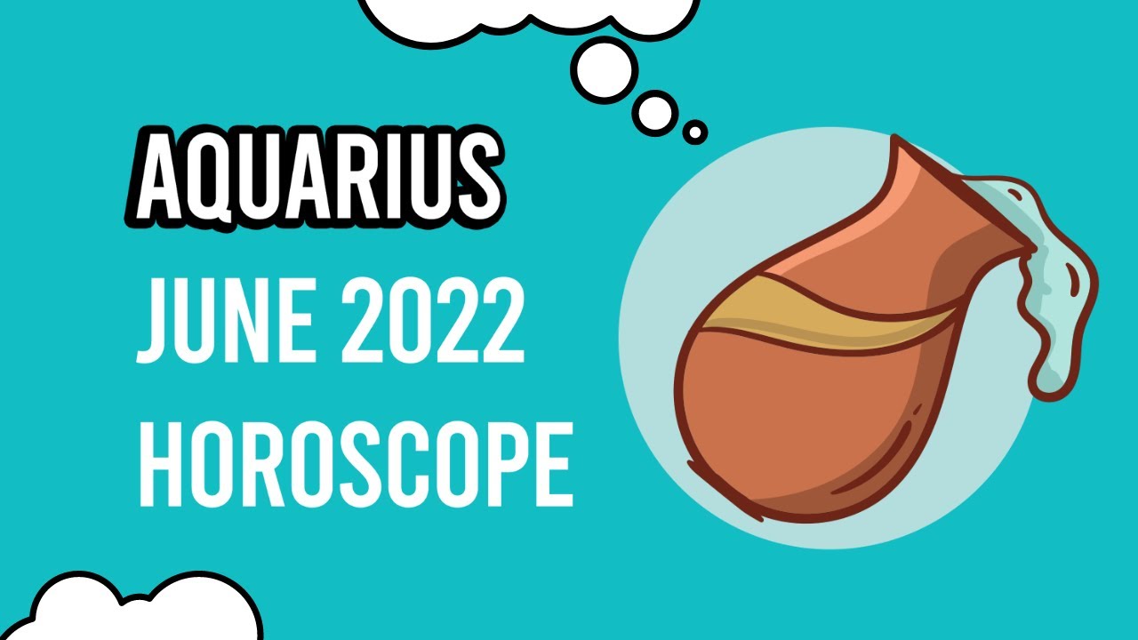 AQUARIUS June 2022 Horoscope #ZodiacTalks