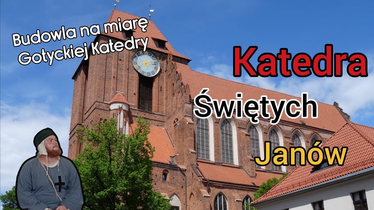 Historia Katedry św. Janów /Gotycka perła Torunia