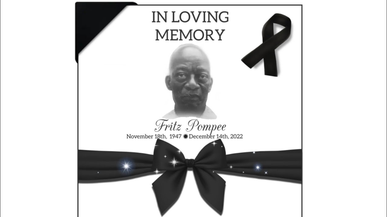 In Loving Memory Of Fritz Pompee Sunrise November 18th 1947 - December 14th 2021 | Full Live Service