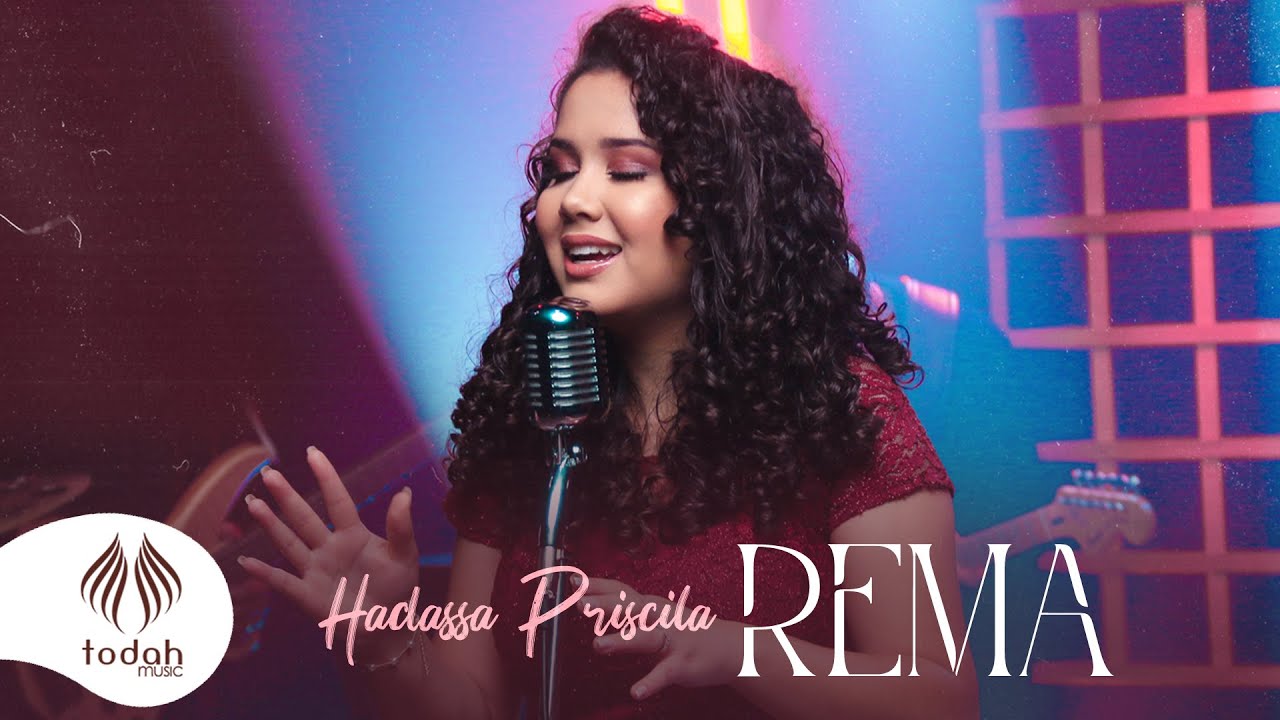 Hadassa Priscilla l Rema [Clipe Oficial]