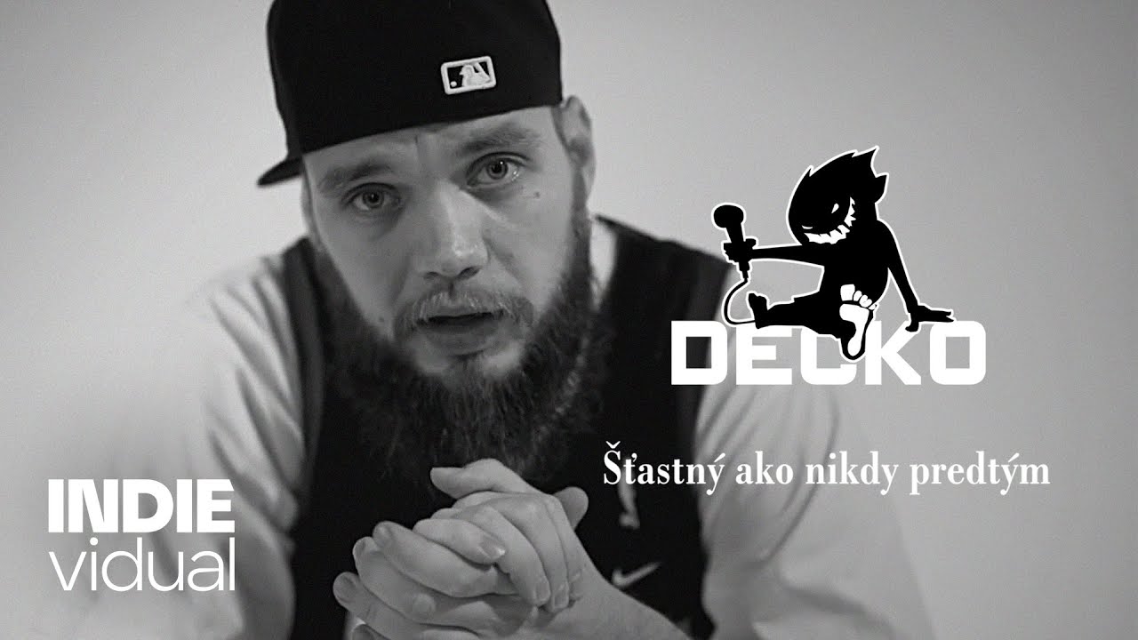 Decko — Šťastný ako nikdy predtým • prod. OrtoDogz