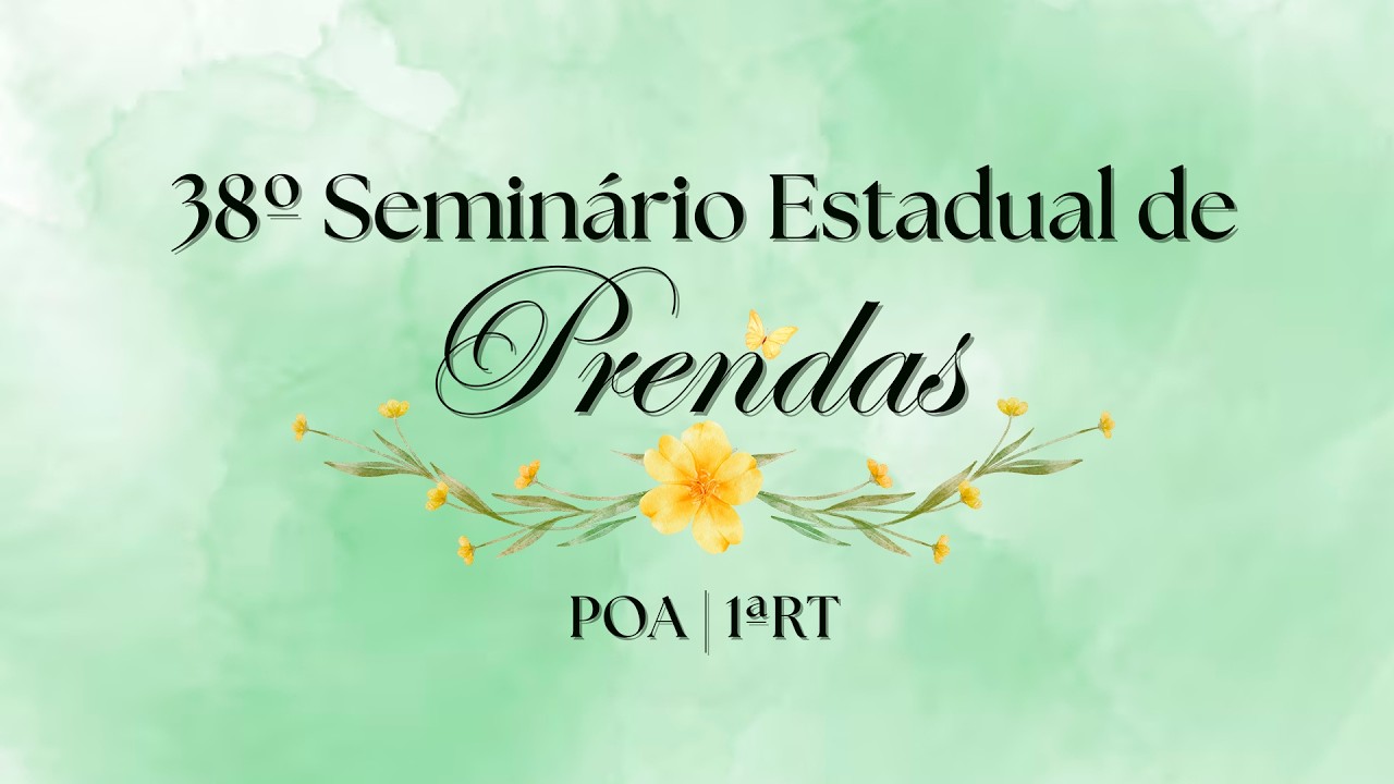 38° Seminário Estadual de Prendas - POA 1° RT - Tarde