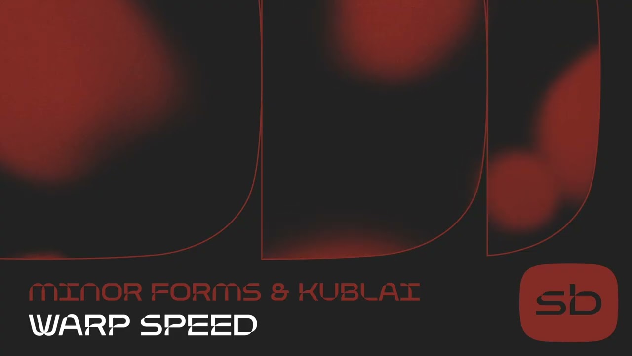 Minor Forms & Kublai - Warp Speed