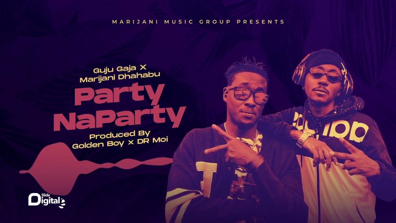 Guju Gaja X Marijani Dhahabu - Party NaParty (Official Audio)