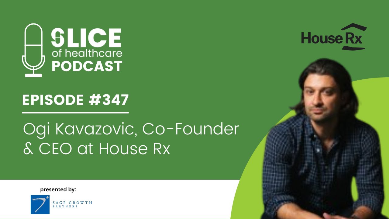 #347 - Ogi Kavazovic, Co-Founder & CEO at House Rx