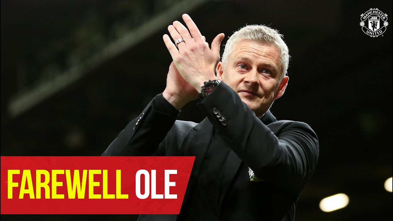 Farewell Ole | Manchester United | Ole Gunnar Solskjaer